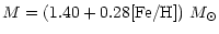 $\displaystyle M = (1.40 + 0.28 \mbox{\rm [Fe/H]})~M_{\odot}$
