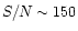 $S/N \sim 150$