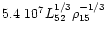 $5.4
~10^7 L_{52}^{1/3} \rho_{15}^{-1/3}$