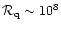 ${\cal R}_{\rm q}\sim 10^8$