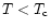 $T<T_{\rm c}$