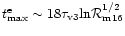 $t_{\rm max}^{\rm
e}\sim 18 \tau_{\rm v3}{\rm ln}{\cal R}_{\rm m16}^{1/2}$