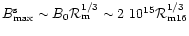 $B_{\rm max}^{\rm s}\sim B_0{\cal R}_{\rm m}^{1/3}
\sim 2~10^{15}{\cal R}_{\rm m16}^{1/3}$