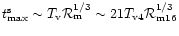 $t_{\rm max}^{\rm s}\sim T_{\rm v}{\cal R}_{\rm m}^{1/3}
\sim 21T_{\rm v4}{\cal R}_{\rm m16}^{1/3}$