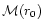 ${\cal M}(r_0)$