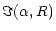 $\displaystyle \Im (\alpha, R)$