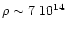 $\rho\sim 7~10^{14}$