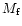 $M_{\rm f}$