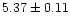 $5.37\pm0.11$