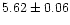 $5.62\pm0.06$