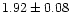 $1.92\pm0.08$