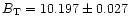 $B_{{\rm T}}=10.197\pm0.027$