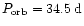 $P_{\rm orb}=34.5\:{\rm d}$