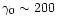 $\gamma_0 \sim 200$