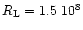 $R_{\rm L} =1.5~10^8$
