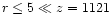 $r \le 5 \ll z=1121$