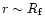 $r \sim
R_{\rm f}$