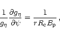 \begin{displaymath}{1\over g_{\eta}} {\partial g_{\eta} \over \partial\psi} = {1\over
rR_{\rm c}B_{\rm p}}\,,
\end{displaymath}