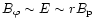 $B_{\varphi} \sim E \sim rB_{\rm p}$