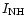 $I_{\rm NH}$