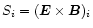 $S_i=({\vec{E}\times \vec{B}})_i$