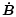 $\vec{\dot B}$