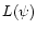 $L (\psi )$