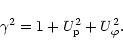 \begin{displaymath}\gamma ^{2}=1+U_{\rm p}^{2}+U_{\varphi}^{2}.
\end{displaymath}