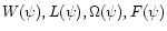 $W(\psi), L(\psi),
\Omega(\psi), F(\psi)$