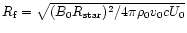 $R_{\rm f}=\sqrt{(B_0R_{\rm star})^2/4\pi\rho_0v_0cU_0}$