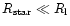 $R_{\rm star} \ll R_{\rm l}$