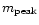 $m_{\rm peak}$