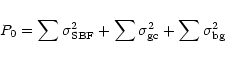 \begin{displaymath}P_0=\sum \sigma^2_{\rm SBF} +\sum \sigma^2_{\rm gc} + \sum \sigma^2_{\rm bg}
\end{displaymath}