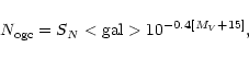 \begin{displaymath}N_{\rm ogc} = S_{N} <{\rm gal}> 10^{-0.4[M_{V}+15]},
\end{displaymath}
