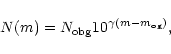 \begin{displaymath}N(m) = N_{\rm obg} 10^{\gamma(m-m_{\rm og})},
\end{displaymath}
