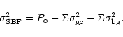\begin{displaymath}\sigma^2_{\rm SBF}= P_{\rm o} - \Sigma \sigma^2_{\rm gc}- \Sigma \sigma^2_{\rm bg}.
\end{displaymath}