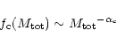 \begin{displaymath}%
f_{\rm c}(M_{\rm tot}) \sim
{M_{\rm tot}}^{-\alpha_{\rm c}}
\end{displaymath}