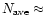 $N_{\rm ave} \approx$