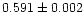 $0.591\pm0.002$