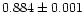 $0.884\pm0.001$