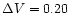 $\Delta V=0.20$