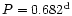 $P=0.682^{\rm d}$
