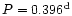 $P=0.396^{\rm d}$