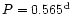 $P=0.565^{\rm d}$
