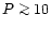 $P \mathrel{\mathchoice {\vcenter{\offinterlineskip\halign{\hfil
$\displaystyle ...