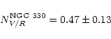 \begin{displaymath}
N_{V/R}^{{\rm NGC~330}}=0.47\pm0.13
\end{displaymath}
