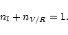 \begin{displaymath}n_{\rm I} + n_{V/R} =1.
\end{displaymath}