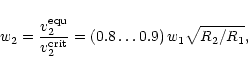 \begin{displaymath}w_2 = \frac{v^{\rm equ}_2}{v^{\rm crit}_2} =
\left( 0.8 \ldots 0.9 \right) w_1 \sqrt{R_2/R_1},
\end{displaymath}