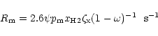 \begin{displaymath}R_{\rm m}=2.6 \psi p_{\rm m} x_{\rm H2} \zeta_{\rm x} (1-\omega)^{-1}
~ ~ {\rm s}^{-1}
\end{displaymath}