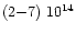 $(2{-}7)\; 10^{14}$